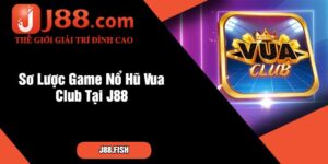 Sơ Lược Game Nổ Hũ Vua Club Tại J88