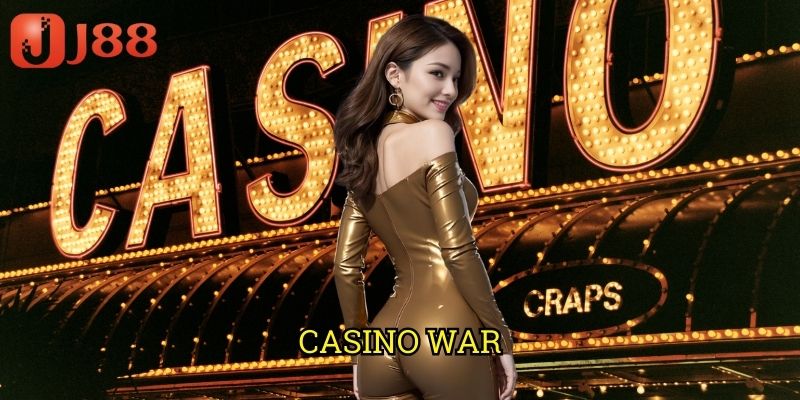 Casino War J88: Khám Phá Trò Chơi Bài Đơn Giản Nhưng Hấp Dẫn