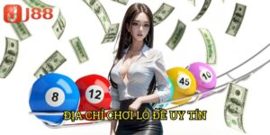 Địa Chỉ Chơi Lô Đề Uy Tín J88: Nơi Đảm Bảo An Toàn Cho Người Chơi 5 Địa Chỉ Chơi Lô Đề Uy Tín J88: Nơi Đảm Bảo An Toàn Cho Người Chơi