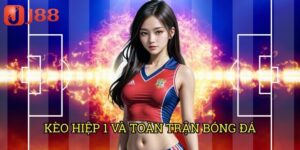 Kèo Hiệp 1 Và Toàn Trận Bóng Đá J88: Phương Pháp Cá Cược Kết Hợp Hiệu Quả
